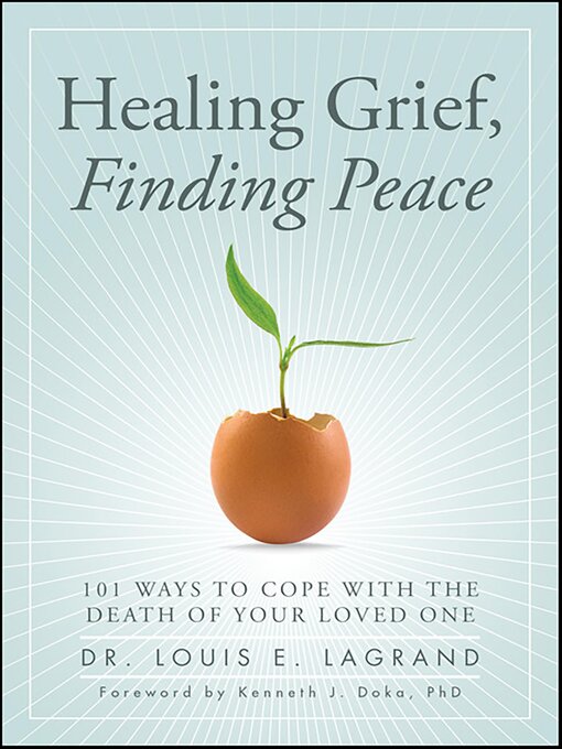 Title details for Healing Grief, Finding Peace by Louis LaGrand - Available